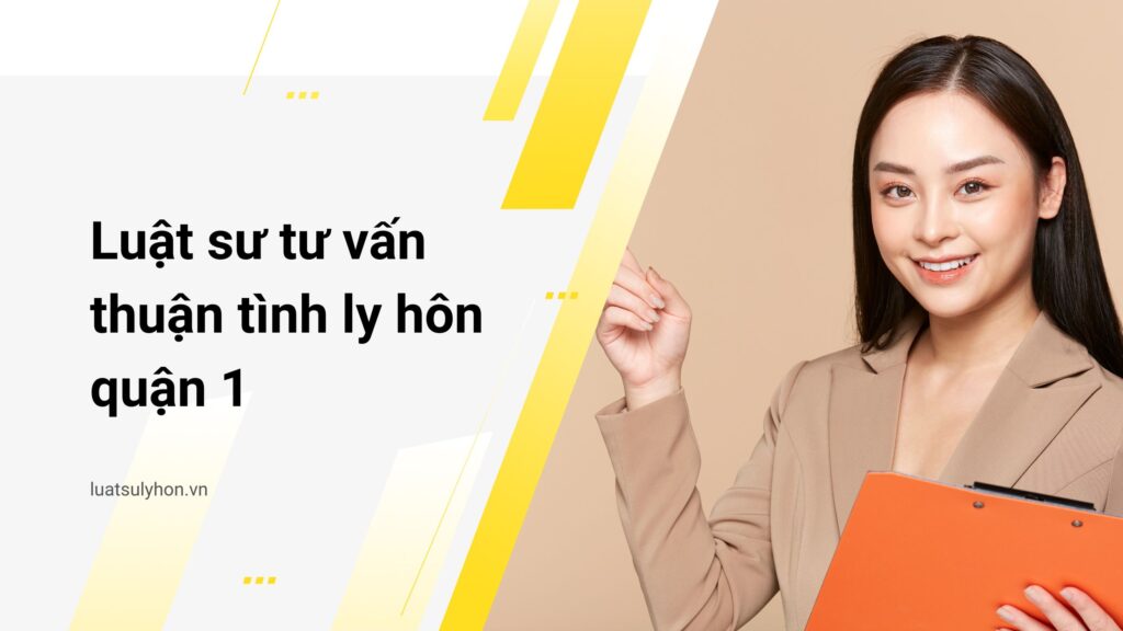 ly hôn thuận tình quận 1