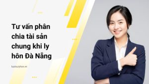 phân chia tài sản chung khi ly hôn